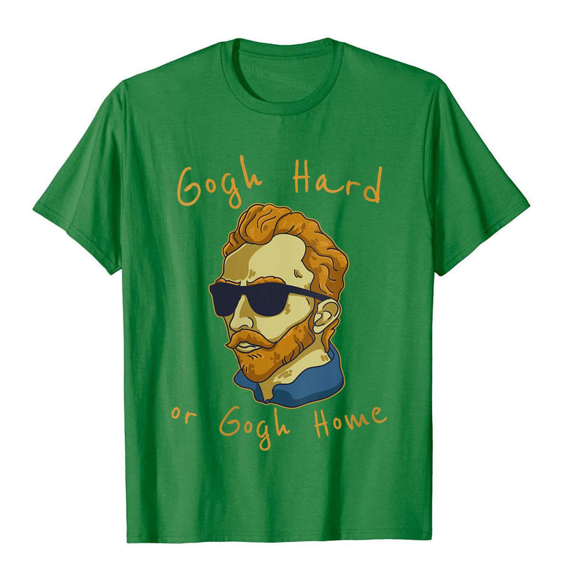 Gogh Hard Or Go Home T-Shirt